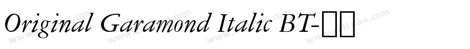 Original Garamond Italic BT字体转换